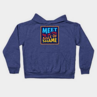 Aldi: Meet Me In The Aisle of Shame! Kids Hoodie